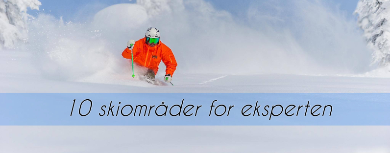 10 skiområder til eksperten